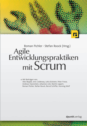 Agile Entwicklungspraktiken mit Scrum von Pichler,  Roman, Roock,  Stefan