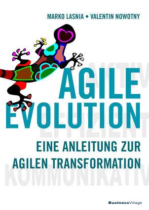 AGILE EVOLUTION von Lasnia,  Marko, Nowotny,  Valentin