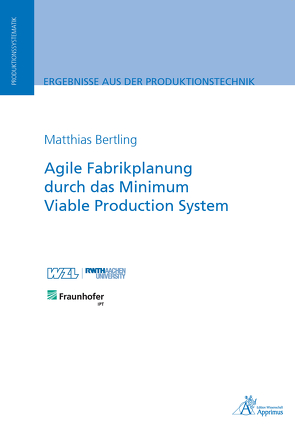 Agile Fabrikplanung durch das Minimum Viable Production System von Bertling,  Matthias