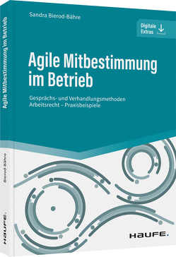 Agile Mitbestimmung im Betrieb – inkl. Arbeitshilfen online von Bierod-Bähre,  Sandra