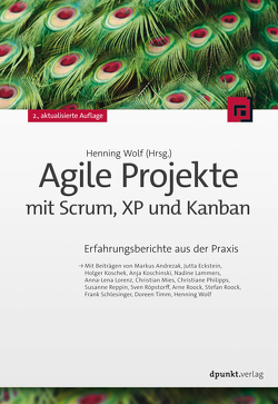 Agile Projekte mit Scrum, XP und Kanban  von Wolf,  Henning