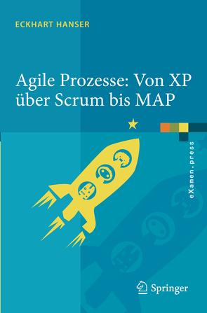 Agile Prozesse: Von XP über Scrum bis MAP von Hanser,  Eckhart