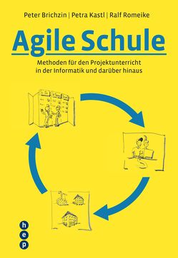 Agile Schule (E-Book) von Brichzin,  Peter, Kastl,  Petra, Romeike,  Ralf