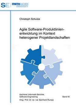 Agile Software-Produktlinienentwicklung im Kontext heterogener Projektlandschaften von Schulze,  Christoph