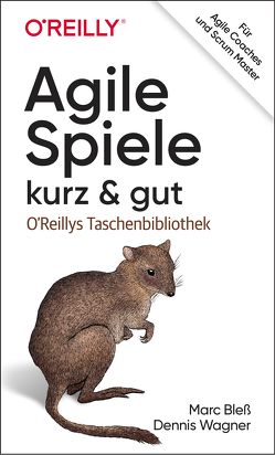 Agile Spiele – kurz & gut von Bleß,  Marc, Wagner,  Dennis