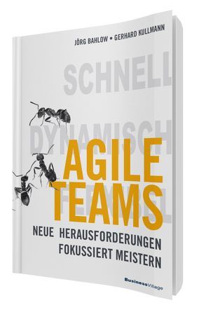 Agile Teams von Bahlow,  Jörg, Kullmann,  Gerhard
