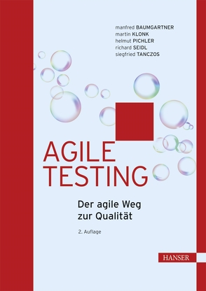 Agile Testing von Baumgartner,  Manfred, Klonk,  Martin, Pichler,  Helmut, Seidl,  Richard, Tanczos,  Siegfried