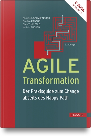 Agile Transformation von Rasche,  Carsten, Schmiedinger,  Christoph, Thonfeld,  Ellen, Tuchen,  Kathrin