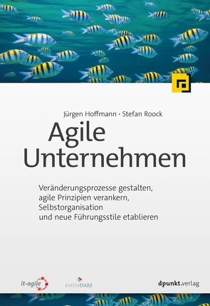 Agile Unternehmen von Hoffmann,  Jürgen, Roock,  Stefan