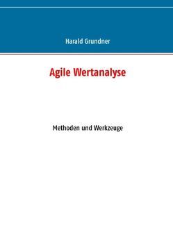 Agile Wertanalyse von Grundner,  Harald