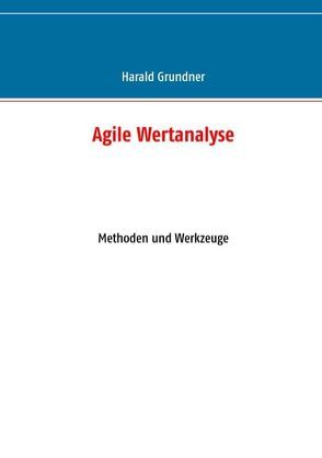 Agile Wertanalyse von Grundner,  Harald