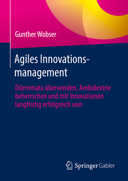 Agiles Innovationsmanagement von Wobser,  Gunther