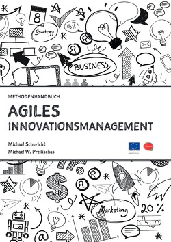 Agiles Innovationsmanagement von Preikschas,  Michael, Schuricht,  Michael