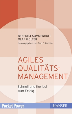 Agiles Qualitätsmanagement von Kamiske,  Gerd F., Sommerhoff,  Benedikt, Wolter,  Olaf