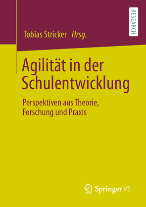 Agilität in der Schulentwicklung von Stricker,  Tobias