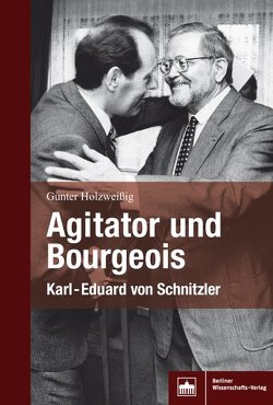 Agitator und Bourgeois von Holzweissig,  Gunter