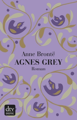 Agnes Grey von Brontë,  Anne, Meßner,  Michaela