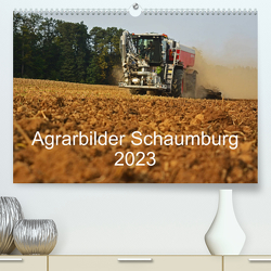 Agrarbilder Schaumburg 2023 (Premium, hochwertiger DIN A2 Wandkalender 2023, Kunstdruck in Hochglanz) von Witt,  Simon