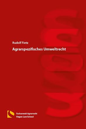 Agrarspezifisches Umweltrecht von Fietz,  Rudolf