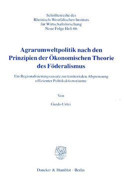 Agrarumweltpolitik nach den Prinzipien der Ökonomischen Theorie des Föderalismus. von Urfei,  Guido