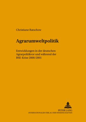 Agrarumweltpolitik von Ratschow,  Christiane
