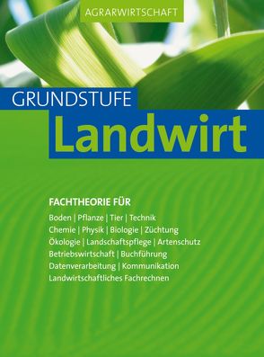 Agrarwirtschaft Grundstufe Landwirt von Breker,  Johannes, Lochner,  Horst