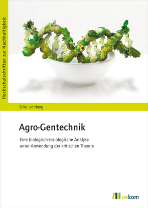 Agro-Gentechnik von Lohrberg,  Silke