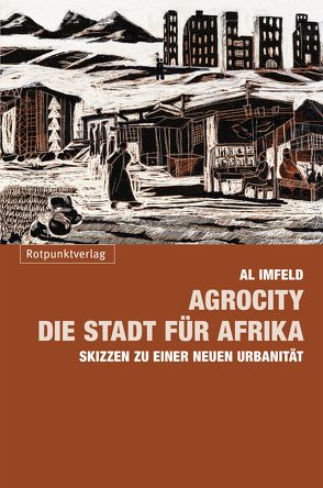 AgroCity – die Stadt für Afrika von Imfeld,  Al
