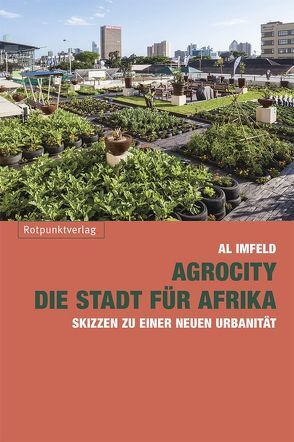 AgroCity – die Stadt für Afrika von Imfeld,  Al, Shatho,  Ali, Suter,  Lotta