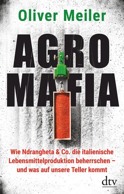 Agromafia von Meiler,  Oliver