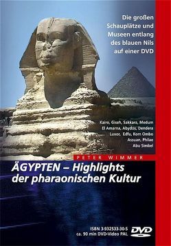 ÄGYPTEN – Highlights der pharaonischen Kultur von Wimmer,  Peter