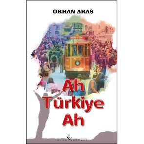 Ah Türkiye, Ah von Aras,  Orhan