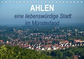 Ahlen eine liebenswürdige Stadt im Münsterland (Tischkalender 2018 DIN A5 quer) von Drews,  Marianne