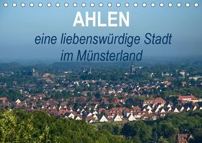 Ahlen eine liebenswürdige Stadt im Münsterland (Tischkalender 2019 DIN A5 quer) von Drews,  Marianne