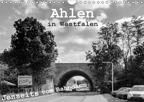 Ahlen in Westfalen Jenseits vom Bahndamm (Wandkalender 2018 DIN A4 quer) von Drews,  Marianne