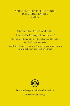 Ahmad ibn Yusuf at-Tifasis „Buch der königlichen Steine“ von Schopen,  Armin, Strauss,  Karl W
