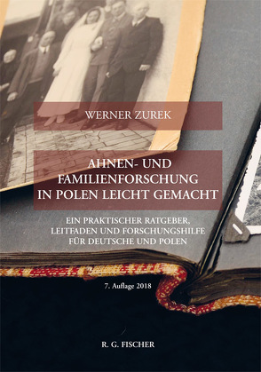 Ahnen- und Familienforschung in Polen leicht gemacht von Zurek,  Werner