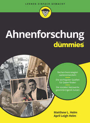 Ahnenforschung für Dummies von Helm,  April Leigh, Helm,  Matthew L.
