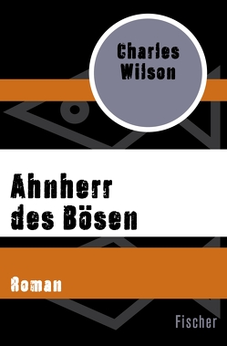 Ahnherr des Bösen von Schmidt,  Klaus-Dieter, Wilson,  Charles