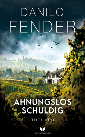 Ahnunglos schuldig: Thriller von Fender,  Danilo