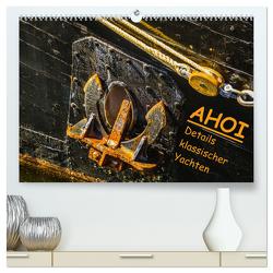 AHOI Details klassischer Yachten (hochwertiger Premium Wandkalender 2024 DIN A2 quer), Kunstdruck in Hochglanz von Jäck,  Lutz