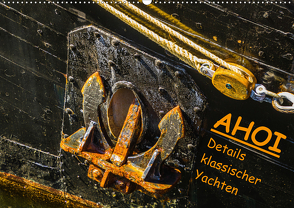 AHOI Details klassischer Yachten (Wandkalender 2021 DIN A2 quer) von Jäck,  Lutz