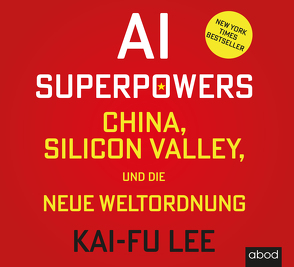 AI-Superpowers von Lee,  Kai-Fu, Vossenkuhl,  Josef