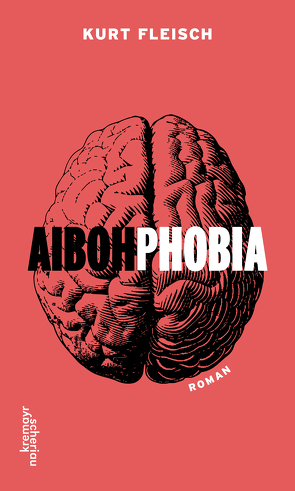 AIBOHPHOBIA von Fleisch,  Kurt