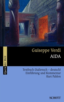 Aida von Ghislanzoni,  Antonio, König,  Rosmarie, Pahlen,  Kurt, Popelka,  Joachim, Verdi,  Giuseppe
