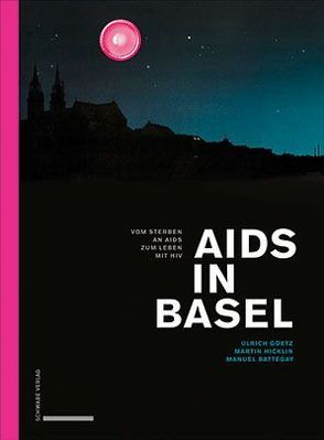 Aids in Basel von Battegay,  Manuel, Goetz,  Ulrich, Hicklin,  Martin