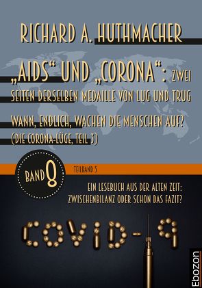 „Aids“ und „Corona“: Zwei Seiten derselben Medaille von Lug und Trug (Teilband 5) von Huthmacher,  Richard A.