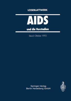 AIDS und die Vorstadien von Helm,  E.B., L'Age-Stehr,  J., Nolde,  L.