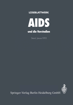 AIDS und die Vorstadien von Helm,  E.B., L'Age-Stehr,  J., Nolde,  L.