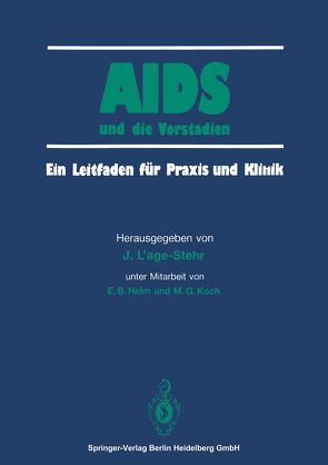 AIDS und die Vorstadien von Helm,  E.B., Koch,  M G